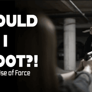 Bob's Gun Shop Reservation - Should I Shoot?…Or Can I? – Legal Use Of Force- 4/12/25